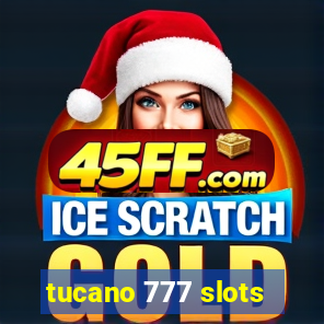 tucano 777 slots